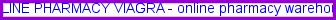 online pharmacy warehouse, online pharmacy reviews